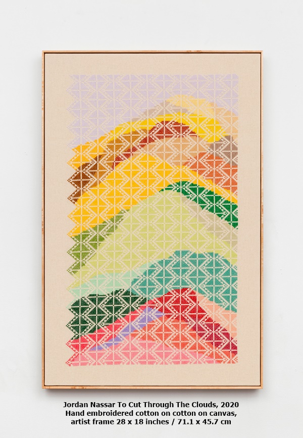 click to enlarge- double click to reduce Jordan Nassar To Cut Through The Clouds, 2020
Hand embroidered cotton on cotton on canvas, artist frame 28 x 18 inches / 71.1 x 45.7 cm