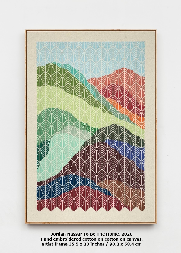click to enlarge- double click to reduce Jordan Nassar To Be The Home, 2020
Hand embroidered cotton on cotton on canvas, artist frame 35.5 x 23 inches / 90.2 x 58.4 cm